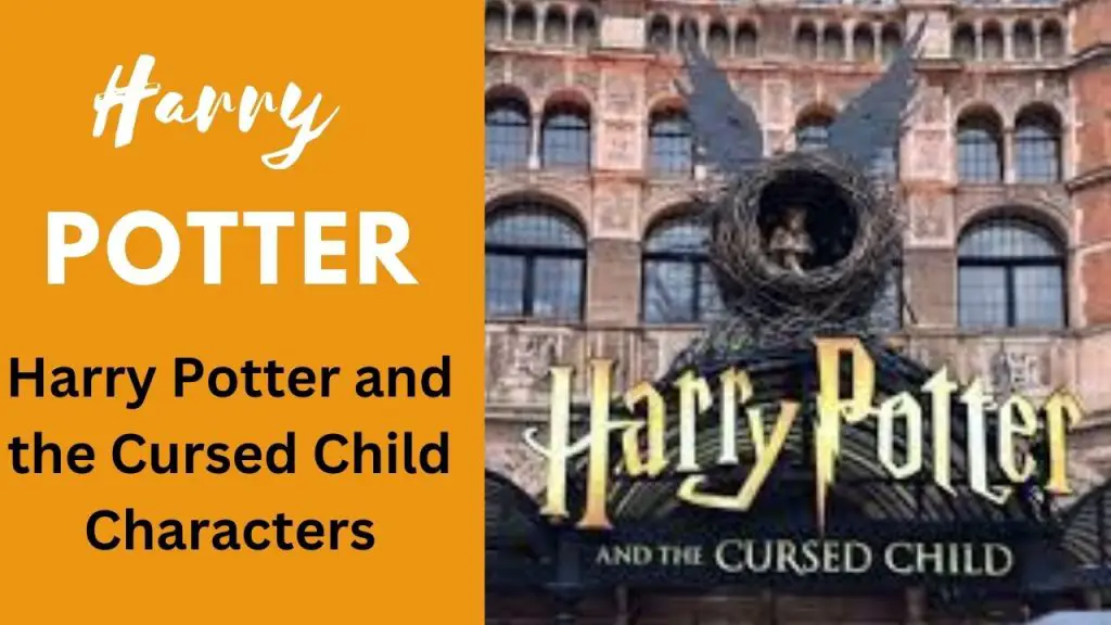 Harry Potter and the Cursed Child Characters